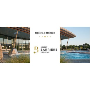 Balnéo Barrière Ribeauvillé -Forfait journée - commande 15 j de délai