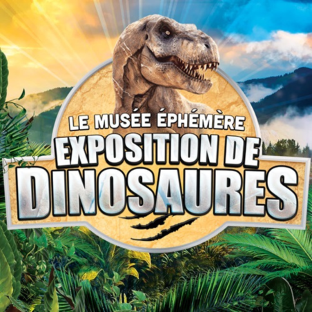 Le Musée Éphémère® Exposition de dinosaures